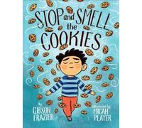 Gibson Frazier Stop and Smell the Cookies (Copertina rigida)