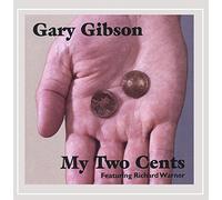 Gibson, Gary - My Two Cents