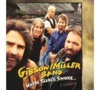 Gibson/Miller Band - Where There's Smoke By Gibson/Miller Band (1993-01-12)