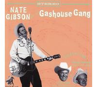 Gibson, Nate & the Gashouse Gan - Nate Gibson & the Gashouse Gan