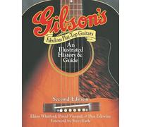 Gibson's Fabulous Flat-Top Guitars: An Illustrated History and Guide: An Illustrated History & Guide