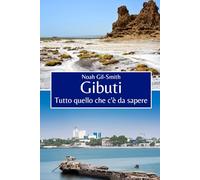 Gibuti: Tutto quello che c'è da sapere