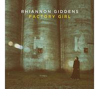 Giddens, Rhiannon - Factory Girl