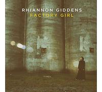 Giddens, Rhiannon - Factory Girl