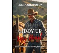 Giddy Up My Heart: Faith-filled Cowboy Romance: 6