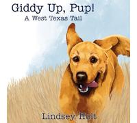 Giddy Up, Pup!: A West Texas Tail