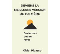 Gide Hountodji Picasso Kpade Deviens la meilleure version de toi-mê (Tascabile)