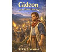 Gideon and the Three Hundred