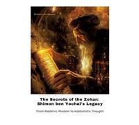 Gideon Avrahami The Secrets of the Zohar (Tascabile)
