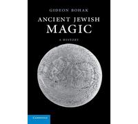 Gideon Bohak Ancient Jewish Magic (Tascabile)