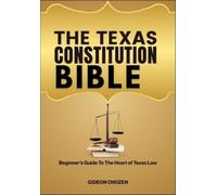 Gideon Chozen The Texas Constitution Bible (Tascabile)