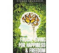 Gideon Crusader Frugal Living for Happiness & Freedom (Tascabile)