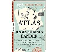 Gideon Defoe Jo Atlas der ausgestorbenen Länder: Die erstaunl (Copertina rigida)