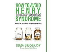 Gideon Drucker How to Avoid H. E. N. R. Y. Syndrome (High Ear (Copertina rigida)