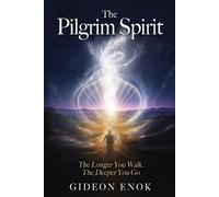 Gideon Enok The Pilgrim Spirit (Tascabile)