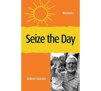 Gideon Goosen Seize The Day (Tascabile)
