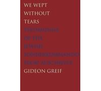 Gideon Greif We Wept Without Tears (Tascabile)