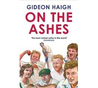 Gideon Haigh On the Ashes (Copertina rigida)