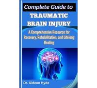 Gideon Hyde Complete Guide to Traumatic Brain Injury (Tascabile)