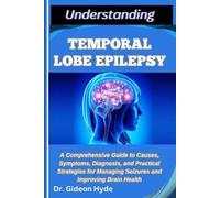 Gideon Hyde Understanding Temporal Lobe Epilepsy (Tascabile)
