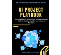 Gideon Ikwe AI Project Playbook From Concept to Deployment (Tascabile)
