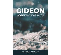 Gideon: Mighty Man of Valor