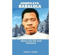 Gideon O Ayodeji Joseph Ayo Babalola (Tascabile)