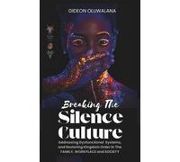 Gideon Oluwalan Breaking The Silence Culture - An Exposition on Sacr (Tascabile)