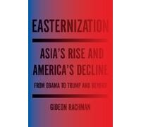 Gideon Rachman Easternization (Tascabile)