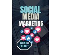 Gideon Richey Social media marketing (Beginner-friendly) (Tascabile)