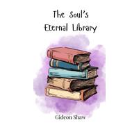 Gideon Shaw The Soul's Eternal Library (Copertina rigida)
