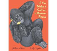 Gideon Sterer Emily Hughe If You Make a Call on a Banana Phon (Copertina rigida)