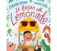 Gideon Sterer It Began with Lemonade (Copertina rigida)