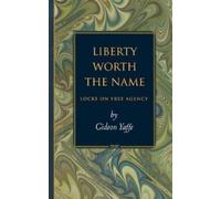 Gideon Yaffe Liberty Worth the Name (Tascabile)
