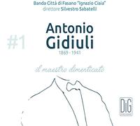 Gidiuli / Sabatelli - Antonio Gidiuli Il Maestro Dimenticato