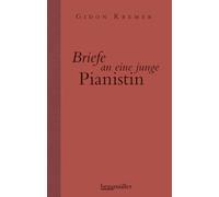 Gidon Kremer Briefe an eine junge Pianistin (Copertina rigida)