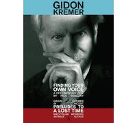 Gidon Kremer: Finding Your Own Voice (DVD) Gidon Kremer; Paul Smaczny Kremer
