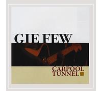 Gie Few - Carpool Tunnel