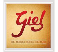 Giel - Giel: The Message Behind The Music