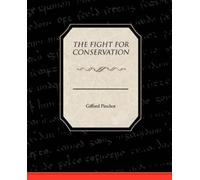 Gifford Pinchot The Fight For Conservation (Tascabile)