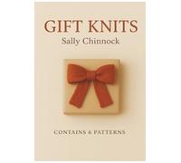 Gift Knits: 6 Quick & Easy Knitting Patterns for Beginners and Beyond