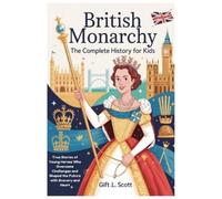 Gift L Scott British Monarchy (Tascabile)