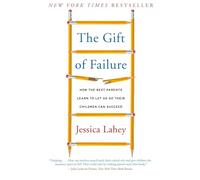 Jessica Lahey The Gift of Failure (Tascabile)