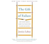Jessica Lahey The Gift of Failure (Tascabile)