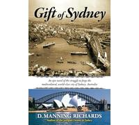 Gift of Sydney: An epic novel of the struggle to forge the multicultural, world-