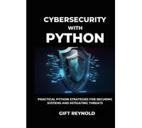 Gift Reynold Cybersecurity with Python (Tascabile)