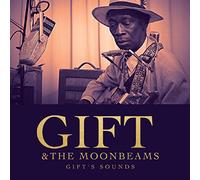 Gift & the Moonbeams - Gift'S Songs