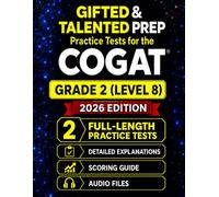 Gifted and Talented Test Prep for the CogAT® - Grade 2: Two Practice Tests with Detailed Answer Explanations, Audio Files, and Scoring Guide