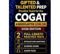 Gifted and Talented Test Prep for the CogAT® - Kindergarten: Two Practice Tests with Detailed Answer Explanations, Audio Files, and Scoring Guide