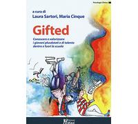 Gifted. Conoscere e valorizzare i giovani plusdotati e di talento dentro e fuori la scuola